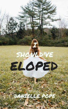 I Should've Gotten Eloped (1)