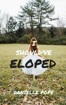 I Should've Gotten Eloped (1).jpg